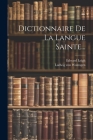 Dictionnaire De La Langue Sainte... Cover Image