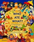 Who Ate What?: A Historical Guessing Game for Food Lovers By Rachel Levin, Natalia Rojas Castro (By (artist)) Cover Image