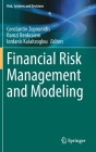 Financial Risk Management and Modeling By Constantin Zopounidis (Editor), Ramzi Benkraiem (Editor), Iordanis Kalaitzoglou (Editor) Cover Image