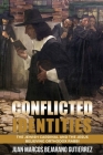 Conflicted Identities: The Jewish Cardinal and the Jesus Believing Orthodox Rabbi By Juan Marcos Bejarano Gutierrez Cover Image