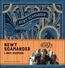 Fantastic Beasts and Where to Find Them: Newt Scamander: A Movie Scrapbook By Rick Barba Cover Image