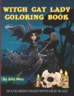 Witch Cat Lady Coloring Book: 3D coloring pages of Witches, Cats and Pumkins Cover Image