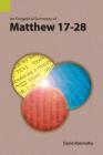 An Exegetical Summary of Matthew 17-28 Cover Image