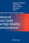 Advanced Gate Stacks for High-Mobility Semiconductors By Athanasios Dimoulas (Editor), Evgeni Gusev (Editor), Paul C. McIntyre (Editor) Cover Image