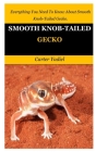 Smooth Knob-Tailed Gecko: Everything You Need To Know About Smooth Knob-Tailed Gecko. Cover Image