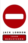 John Barleycorn By Jack London Cover Image