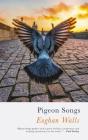 Pigeon Songs By Eoghan Walls Cover Image