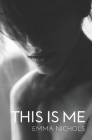 This Is Me By Emma Nichols Cover Image