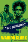 Thug Matrimony By Wahida Clark Cover Image