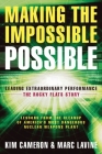 Making the Impossible Possible: Leading Extraordinary Performance -- The Rocky Flats Story By Kim S. Cameron, Marc Lavine Cover Image