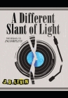 A Different Slant of Light By Joel Levin Cover Image