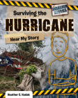 Surviving the Hurricane: Hear My Story (Disaster Diaries) Cover Image