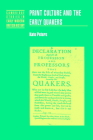 Print Culture and the Early Quakers (Cambridge Studies in Early Modern British History) By Kate Peters Cover Image