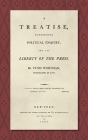 A Treatise Concerning Political Enquiry, and the Liberty of the Press [1800] By Tunis Wortman Cover Image