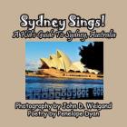 Sydney Sings! A Kid's Guide To Sydney, Australia Cover Image