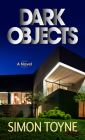Dark Objects By Simon Toyne Cover Image