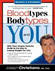 Bloodtypes, Bodytypes, and You: Why Your Unique Genetic Code Is the Key to Losing Weight for Life By Joseph Christiano Cover Image