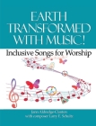 Earth Transformed with Music!: Inclusive Songs for Worship By Jann Aldredge-Clanton, Larry E. Schultz (Composer) Cover Image