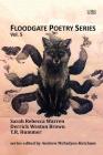 Floodgate Poetry Series Vol. 5 By Sarah Rebecca Warren, Derrick Weston Brown, T. R. Hummer Cover Image