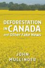 Deforestation in Canada and Other Fake News Cover Image