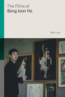 The Films of Bong Joon Ho (Global Film Directors) By Nam Lee Cover Image