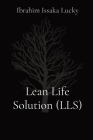Lean Life Solution (LLS) By Ibrahim Issaka Cover Image