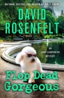 Flop Dead Gorgeous: An Andy Carpenter Mystery (An Andy Carpenter Novel #27) By David Rosenfelt Cover Image