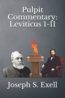 Pulpit Commentary: Leviticus 1-11 By Joseph S. Exell Cover Image