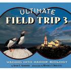 Ultimate Field Trip 3: Wading into Marine Biology By Susan E. Goodman, Michael J. Doolittle (Illustrator) Cover Image