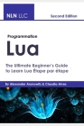 Programmation Lua: The Ultimate Beginner's Guide toLearn Lua Étape par étape Cover Image