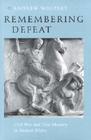 Remembering Defeat: Civil War and Civic Memory in Ancient Athens By Andrew Wolpert Cover Image