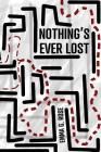Nothing's Ever Lost Cover Image