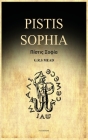 Pistis Sophia: A Gnostic Gospel (Easy to Read Layout) By G. R. S. Mead Cover Image
