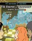 The Center of Detention: Spirits Suspended By Jason M. Burns, Dustin Evans (Illustrator) Cover Image