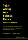 Enjoy Writing Your Science Thesis or Dissertation!: A Step by Step Guide to Planning and Writing Dissertations and Theses for Undergraduate and Gradua Cover Image