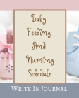 Baby Feeding And Nursing Schedule - Write In Journal - Time, Notes, Diapers - Cream Brown Pastels Pink Blue Abstract Cover Image