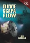 Dive Scapa Flow By Rod MacDonald Cover Image