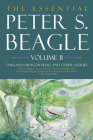 The Essential Peter S. Beagle, Volume 2: Oakland Dragon Blues and Other Stories Cover Image