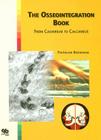 The Osseointegration Book: From Calvarium to Calcaneus By Per-Ingvar Branemark Cover Image