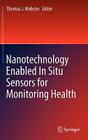 Nanotechnology Enabled in Situ Sensors for Monitoring Health Cover Image