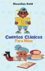 Cuentos Clásicos Para Niños By George Smith (Editor), Harry Jones (Illustrator), Jack Taylor (Introduction by) Cover Image