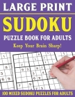 Large Print Sudoku Puzzle Book For Adults: Brain Games For Adults-Easy Medium and Hard Large Print Puzzles For Adults- Vol 20 By E. W. Frairya Pzl Cover Image