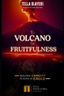 The Volcano Of Fruitfulness: Building Capacity To Soar As Eagle Cover Image
