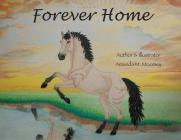 Forever Home By Amanda M. Moomey, Amanda M. Moomey (Illustrator) Cover Image