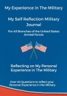 My Experience in The Military, My Self Reflection Military Journal By Anna Coleman Cover Image
