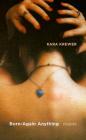 Born-Again Anything: Poems (The TRP Chapbook Series) By Kara Krewer Cover Image
