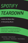 Spotify Teardown: Inside the Black Box of Streaming Music By Maria Eriksson, Rasmus Fleischer, Anna Johansson, Pelle Snickars, Patrick Vonderau Cover Image