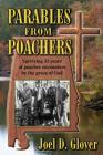 Parables from Poachers: Surviving 31 Years of Poacher Encounters by the Grace of God Cover Image