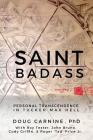 Saint Badass: Personal Transcendence in Tucker Max Hell By Doug Carnine Cover Image
