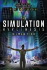 The Simulation Hypothesis: An MIT Computer Scientist Shows Why AI, Quantum Physics and Eastern Mystics All Agree We Are In a Video Game By Rizwan Virk Cover Image